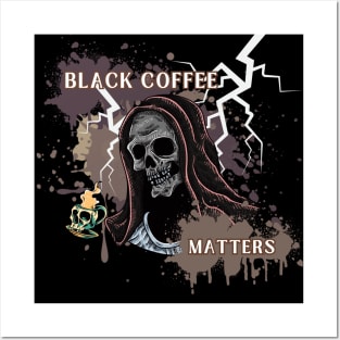 Black Coffee Matters Posters and Art